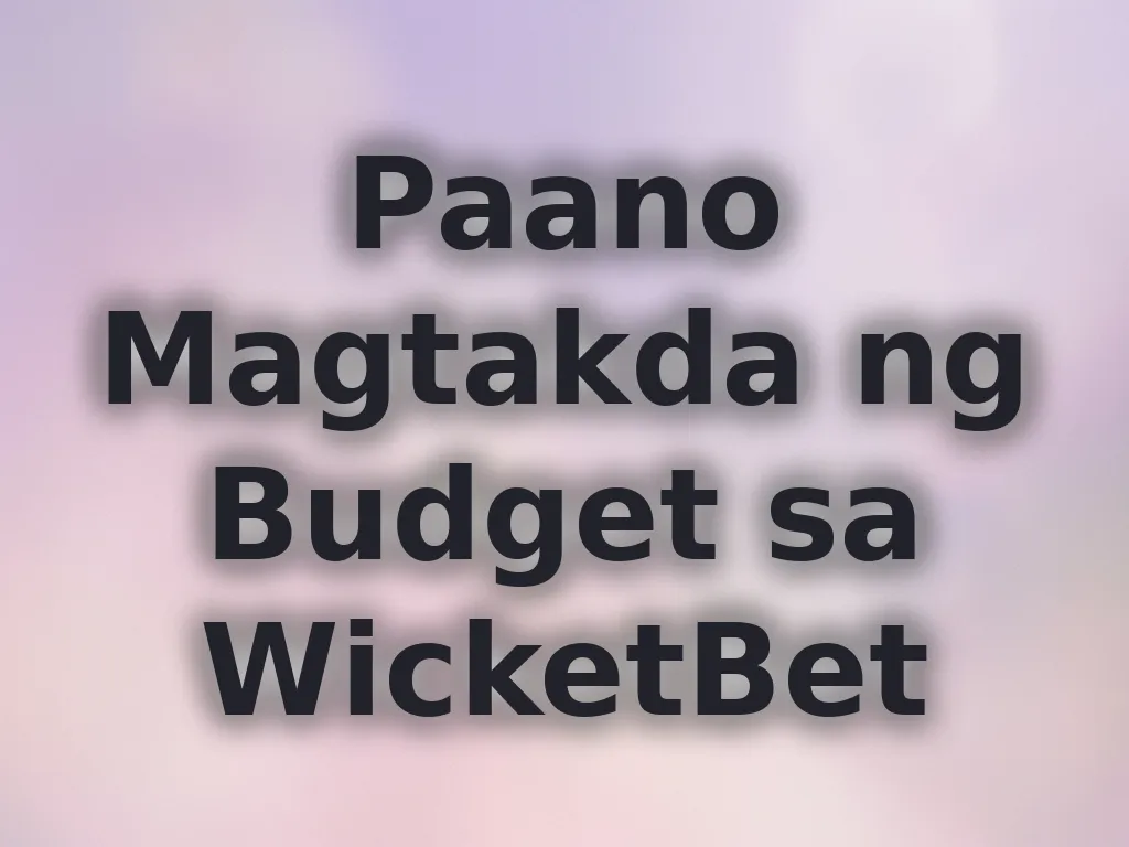 Paano Magtakda ng Budget sa WicketBet